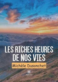 bokomslag Les riches heures de nos vies