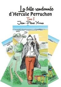 bokomslag La folle randonnee d'Hercule Perruchon