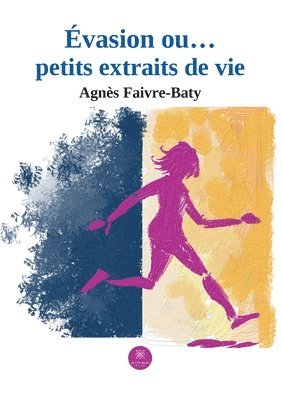 bokomslag Évasion ou... petits extraits de vie