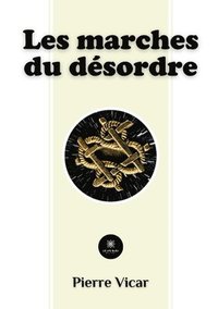 bokomslag Les marches du désordre