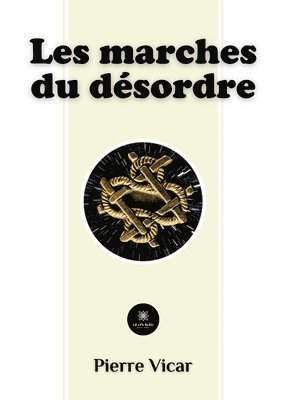 bokomslag Les marches du désordre