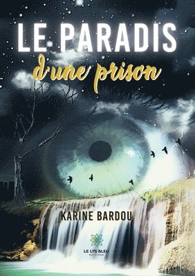 bokomslag Le paradis d'une prison