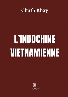 L'Indochine vietnamienne 1