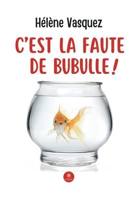 bokomslag C'est la faute de Bubulle !