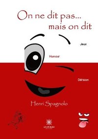 bokomslag On ne dit pas... mais on dit