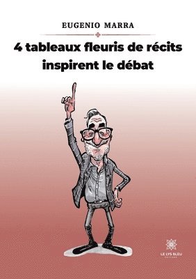 bokomslag 4 tableaux fleuris de récits inspirent le débat