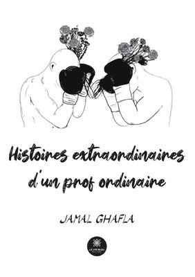 bokomslag Histoires extraordinaires d'un prof ordinaire