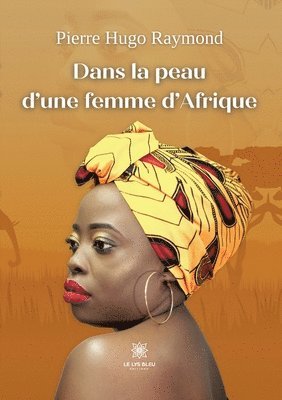 bokomslag Dans la peau d'une femme d'Afrique