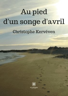 bokomslag Au pied d'un songe d'avril