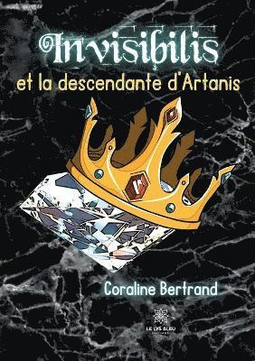 Invisibilis et la descendante d'Artanis 1