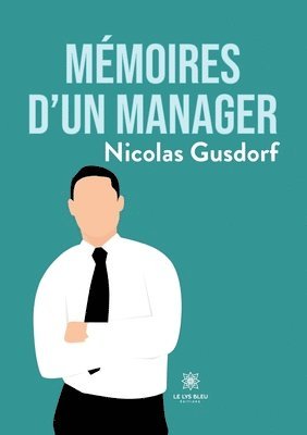 Memoires d'un manager 1