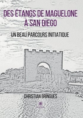 bokomslag Des étangs de Maguelone à San Diego