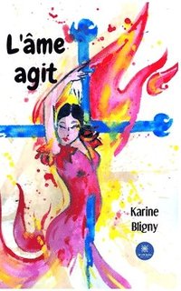 bokomslag L'âme agit