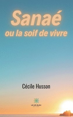 Sanae ou la soif de vivre 1