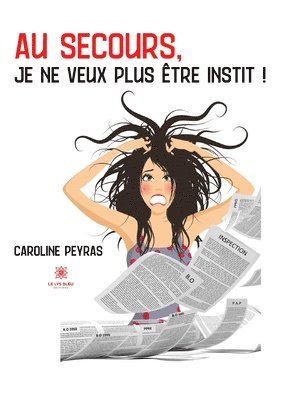 bokomslag Au secours, je ne veux plus être instit !