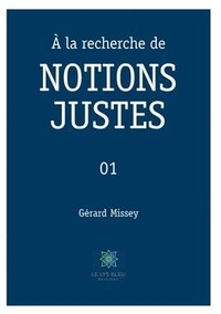 bokomslag  la recherche de NOTIONS JUSTES