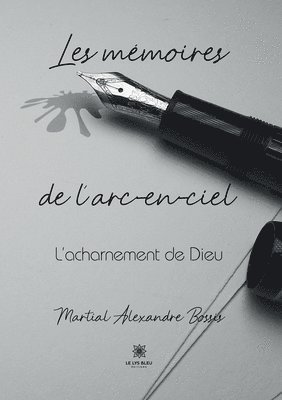 bokomslag Les mémoires de l'arc-en-ciel