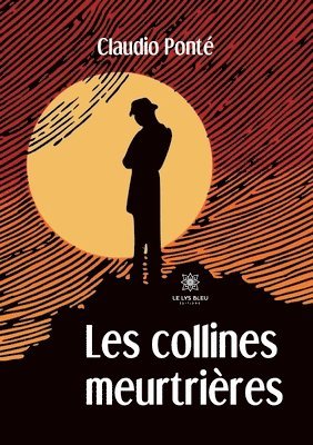 bokomslag Les collines meurtrières