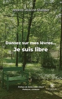 bokomslag Dansez sur mes levres... Je suis libre