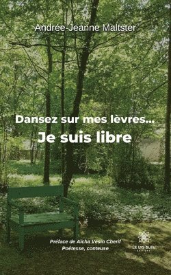 bokomslag Dansez sur mes lèvres... Je suis libre