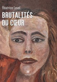 bokomslag Brutalités du coeur