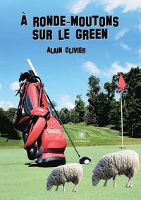 bokomslag À ronde-moutons sur le green