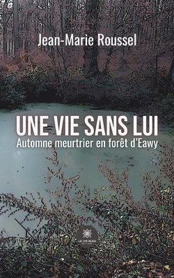 Une vie sans lui 1