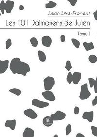 bokomslag Les 101 Dalmatiens de Julien