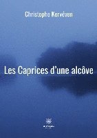 Les Caprices d'une alcove 1