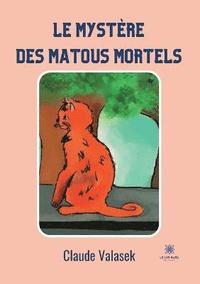 bokomslag Le mystere des matous mortels