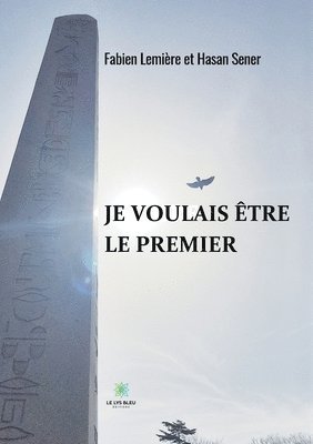 bokomslag Je voulais être le premier