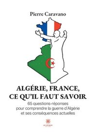 bokomslag Algérie, France, ce qu'il faut savoir