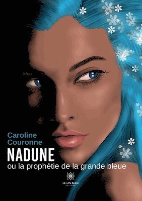 bokomslag Nadune ou la prophétie de la grande bleue