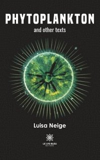 bokomslag Phytoplankton and other texts