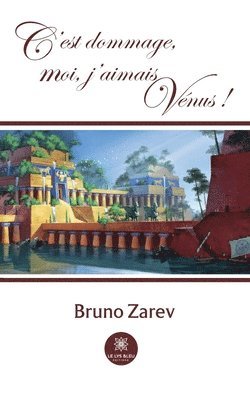 bokomslag C'est dommage, moi, j'aimais Vénus !