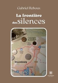 bokomslag La frontiere des silences