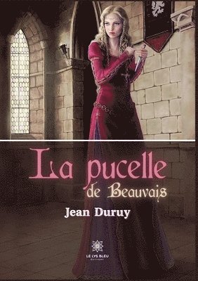 bokomslag pucelle de Beauvais