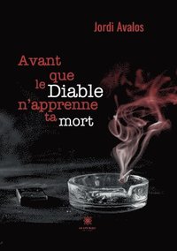 bokomslag Avant que le Diable n'apprenne ta mort