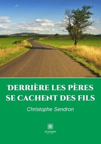 bokomslag Derrière les pères se cachent des fils