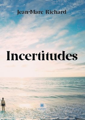 Incertitudes 1