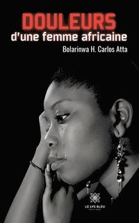 bokomslag Douleurs d'une femme africaine