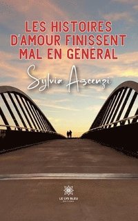 bokomslag Les histoires d'amour finissent mal en gnral