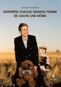 bokomslag Derrière chaque grande femme se cache une môme