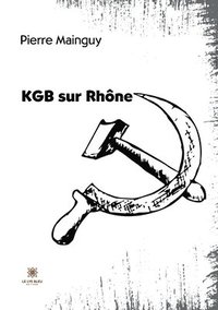 bokomslag KGB sur Rhône
