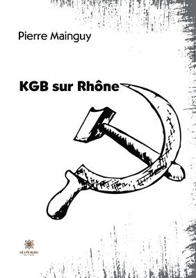 bokomslag KGB sur Rhone