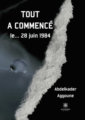 Tout a commence le... 28 juin 1984 1