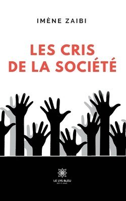 bokomslag Les cris de la societe