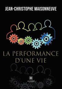 bokomslag La performance d'une vie