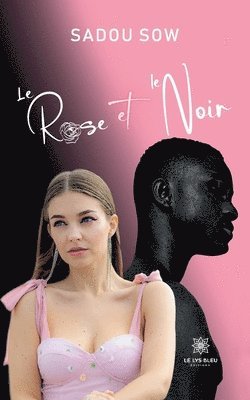 bokomslag Le Rose et le Noir