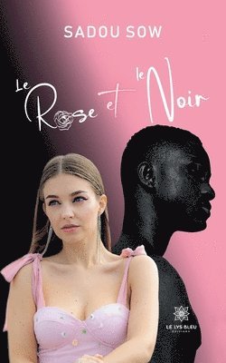 bokomslag Rose et le Noir